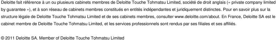 Pour en savoir plus sur la structure légale de Deloitte Touche Tohmatsu Limited et de ses cabinets membres, consulter www.deloitte.com/about.