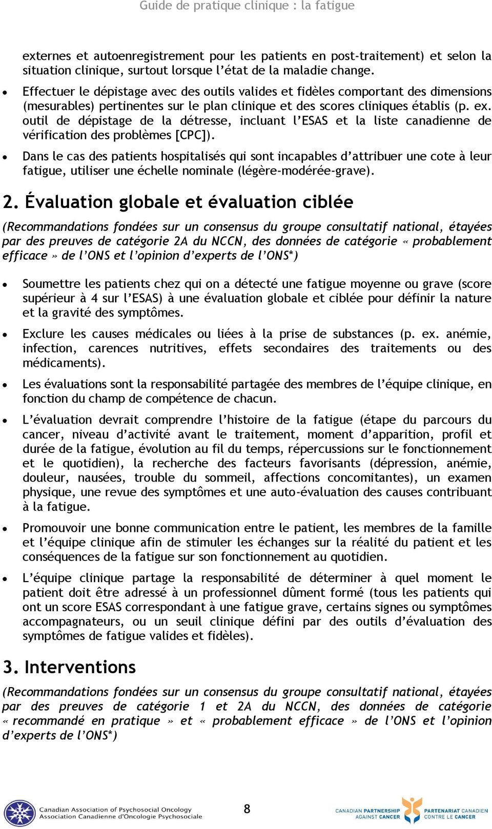 outil de dépistage de la détresse, incluant l ESAS et la liste canadienne de vérification des problèmes [CPC]).