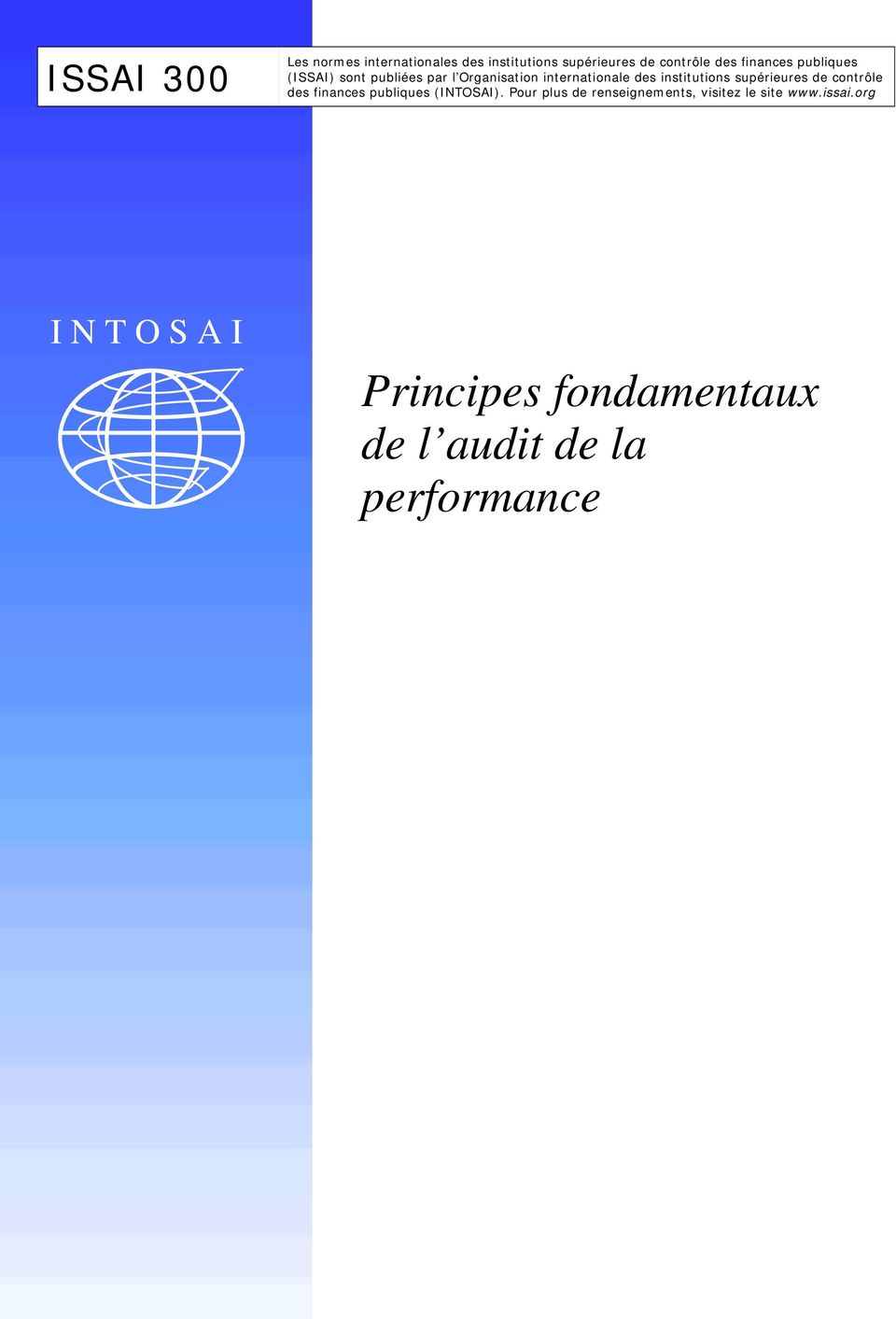 Organisation internationale des institutions supérieures de contrôle des finances publiques (INTOSAI).