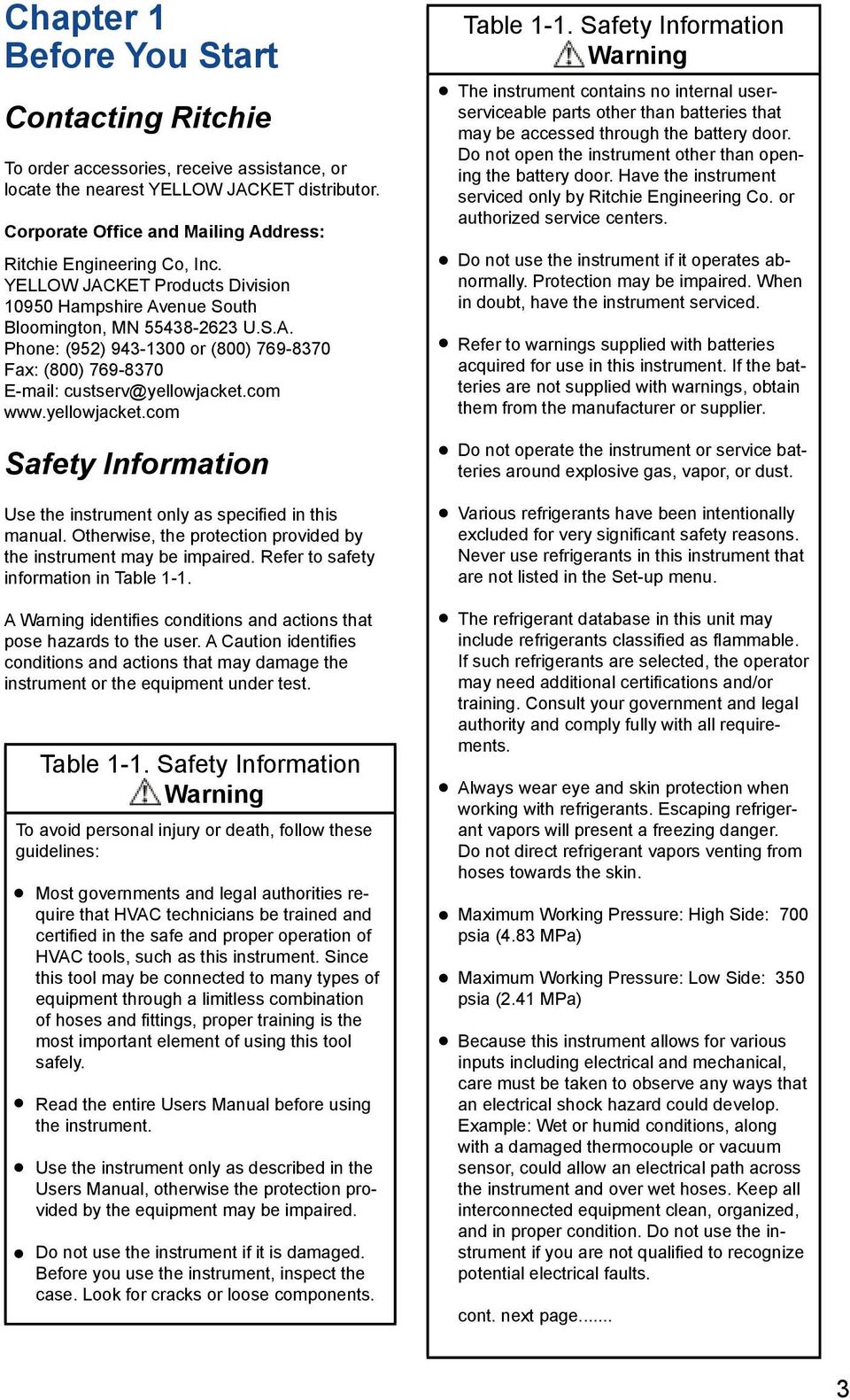 com www.yellowjacket.com Safety Information Use the instrument only as specified in this manual. Otherwise, the protection provided by the instrument may be impaired.