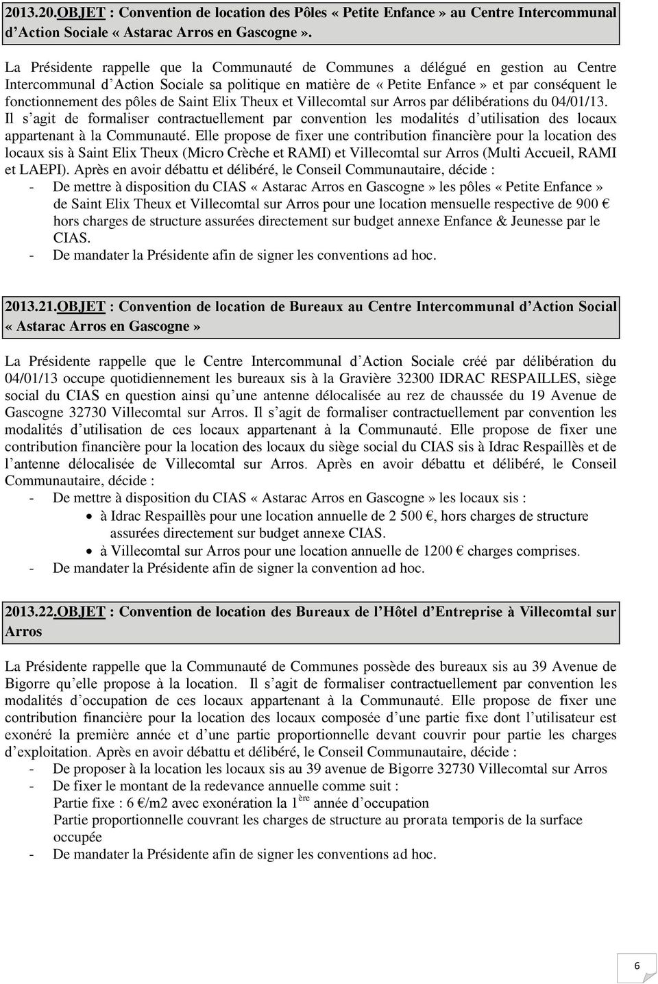 pôles de Saint Elix Theux et Villecomtal sur Arros par délibérations du 04/01/13.