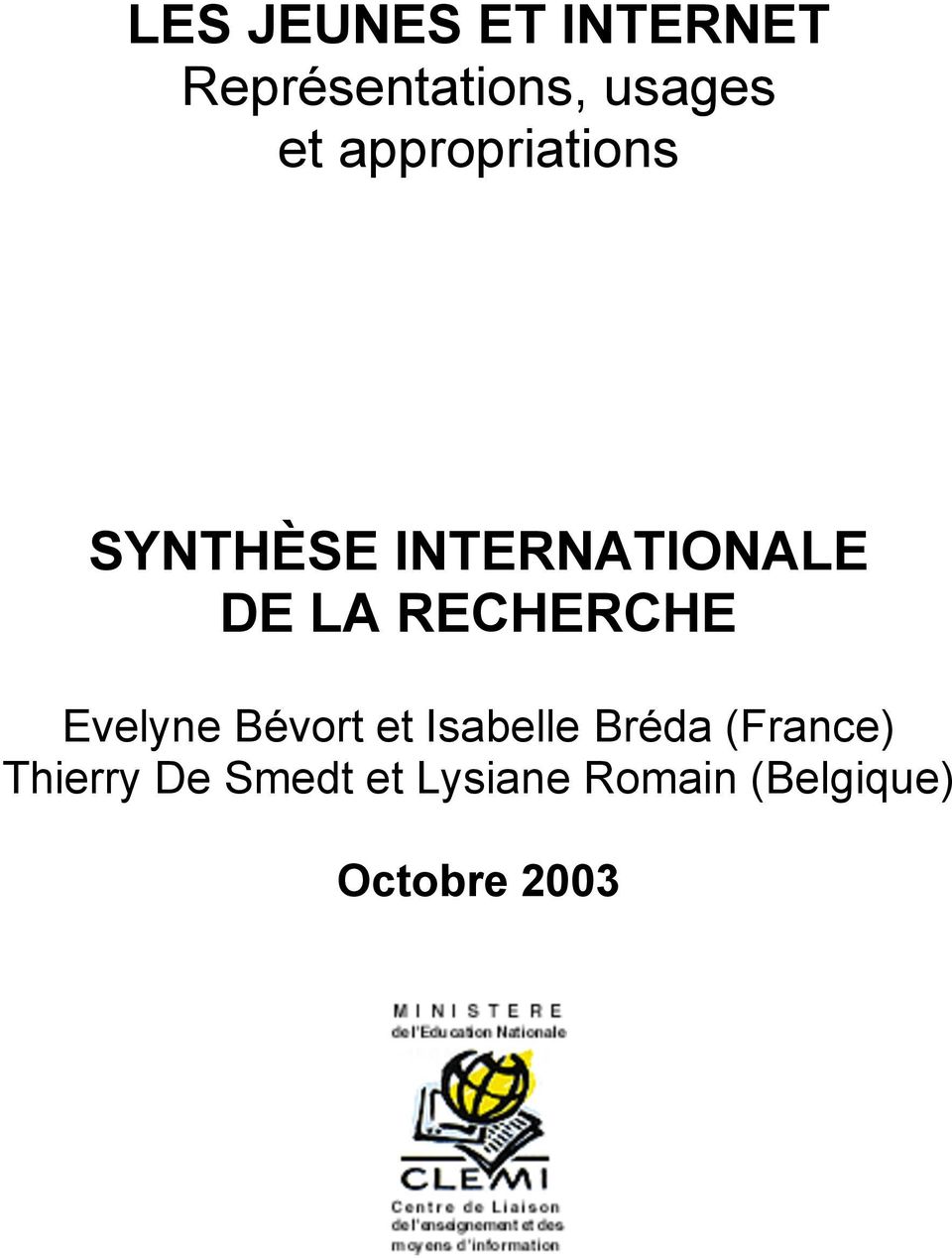 RECHERCHE Evelyne Bévort et Isabelle Bréda (France)