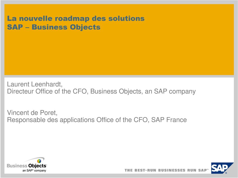 CFO, Business Objects, an SAP company Vincent de