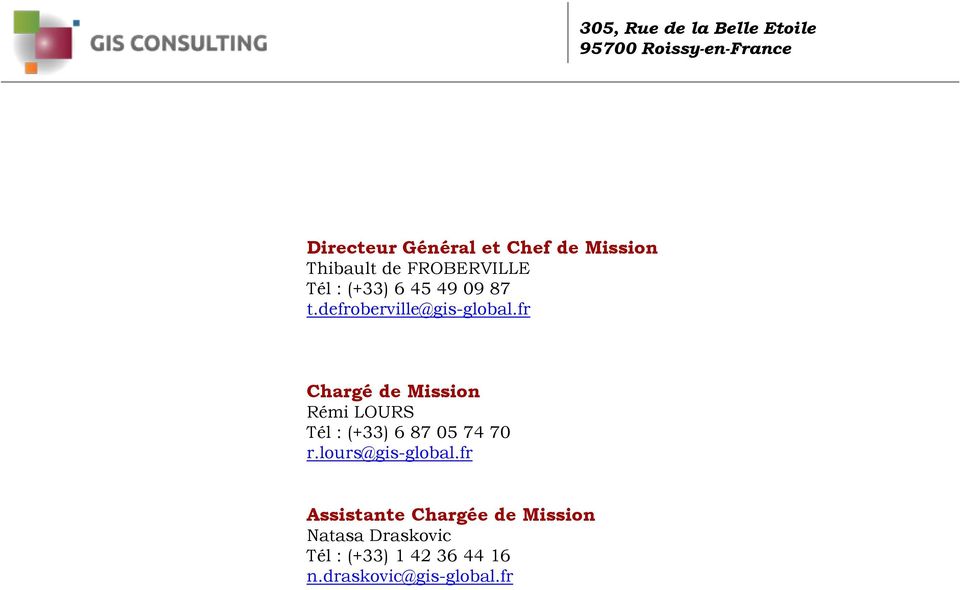 fr Chargé de Mission Rémi LOURS Tél : (+33) 6 87 05 74 70 r.