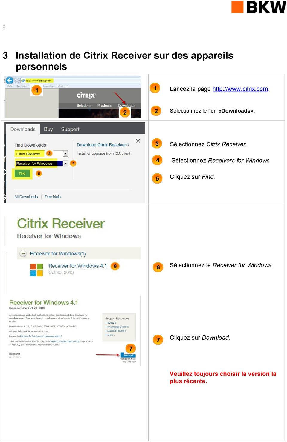 Sélectionnez Citrix Receiver, Sélectionnez Receivers for Windows Cliquez sur Find.