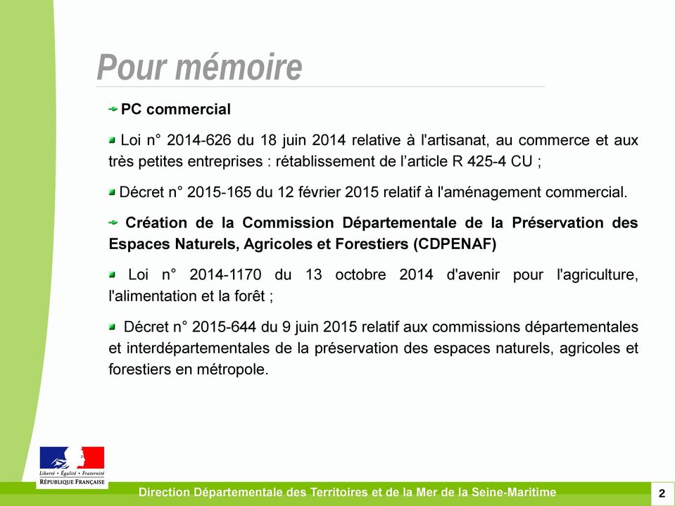 Création de la Commission Départementale de la Préservation des Espaces Naturels, Agricoles et Forestiers (CDPENAF) Loi n 2014-1170 du 13 octobre 2014