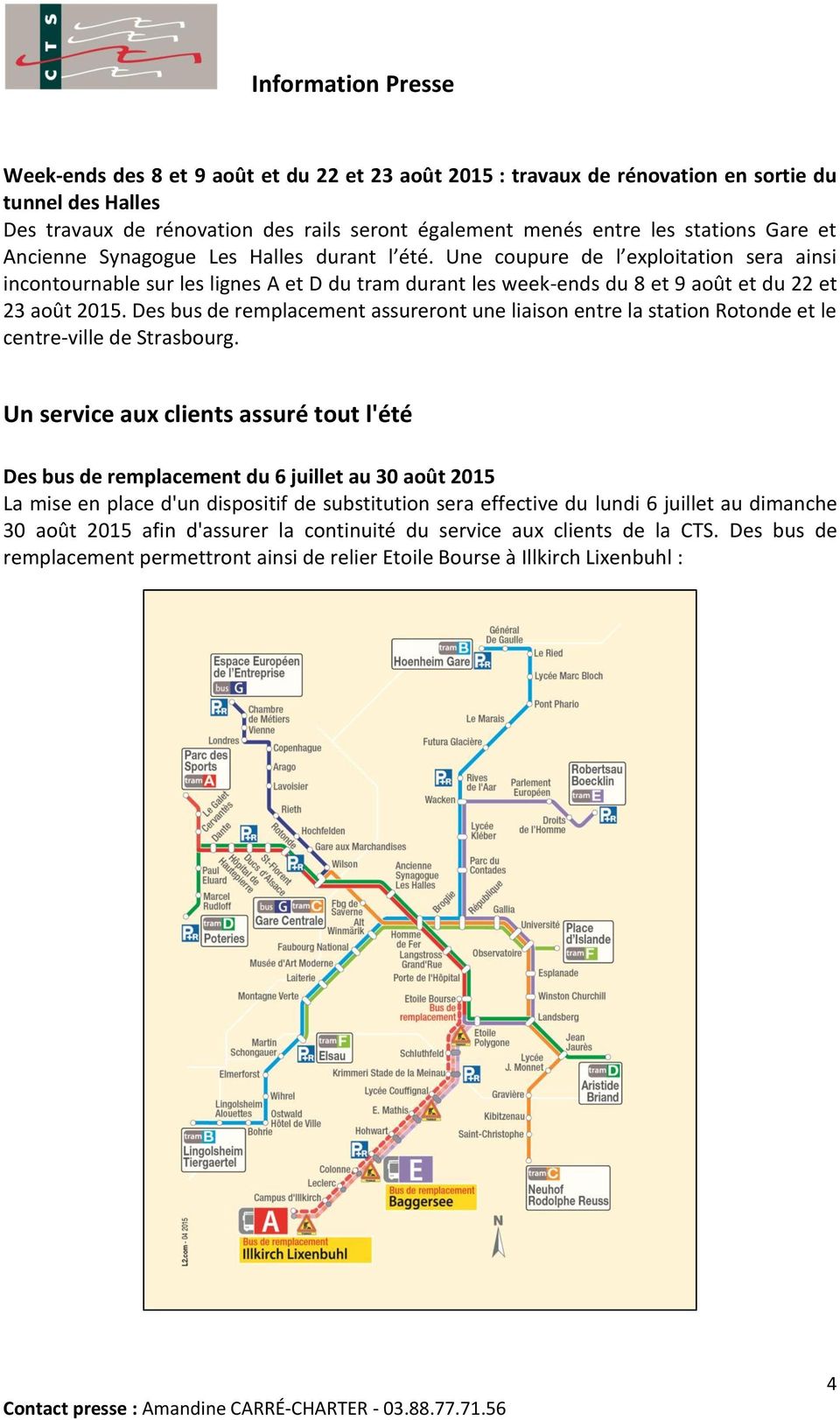 Des bus de remplacement assureront une liaison entre la station Rotonde et le centre-ville de Strasbourg.