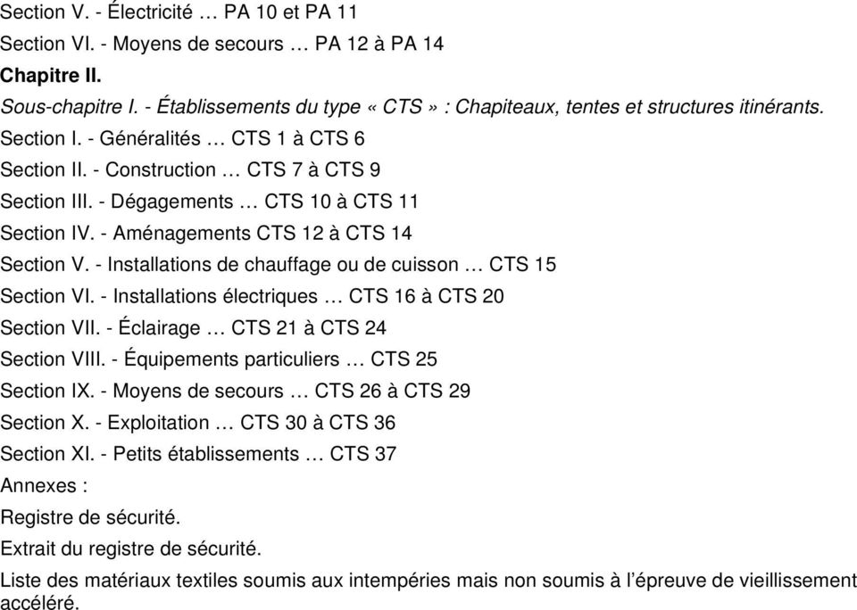 - Installations de chauffage ou de cuisson CTS 15 Section VI. - Installations électriques CTS 16 à CTS 20 Section VII. - Éclairage CTS 21 à CTS 24 Section VIII.