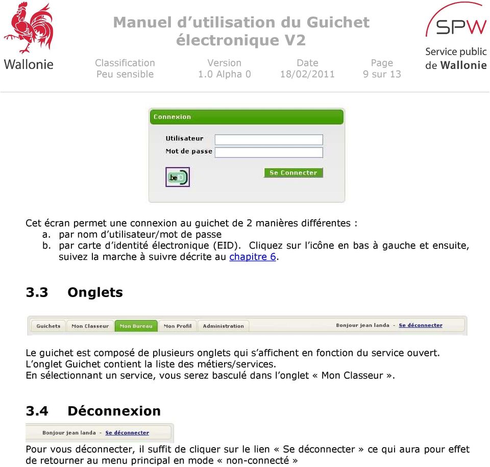 3 Onglets Le guichet est composé de plusieurs onglets qui s affichent en fonction du service ouvert. L onglet Guichet contient la liste des métiers/services.