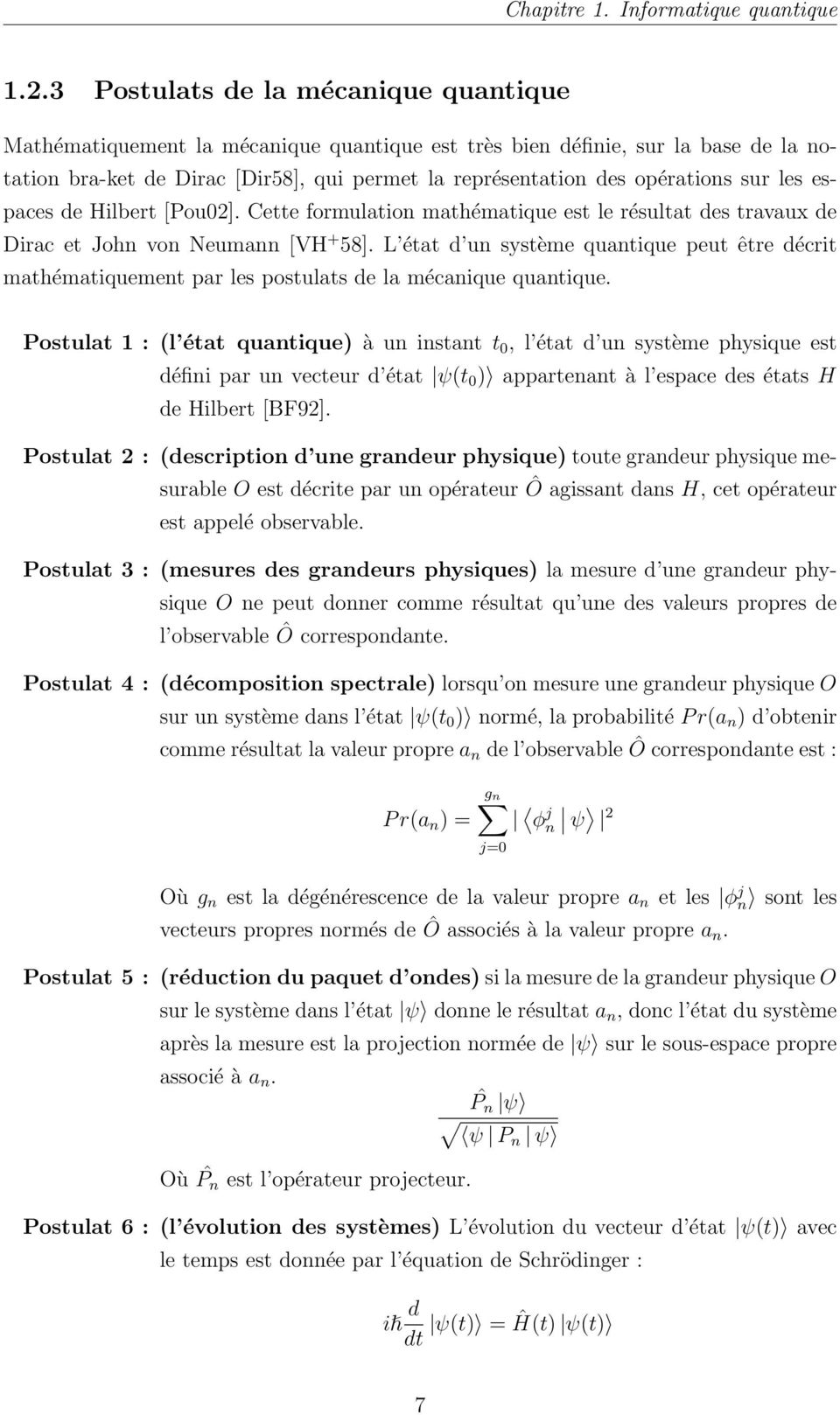 sur les espaces de Hilbert [Pou02]. Cette formulation mathématique est le résultat des travaux de Dirac et John von Neumann [VH + 58].