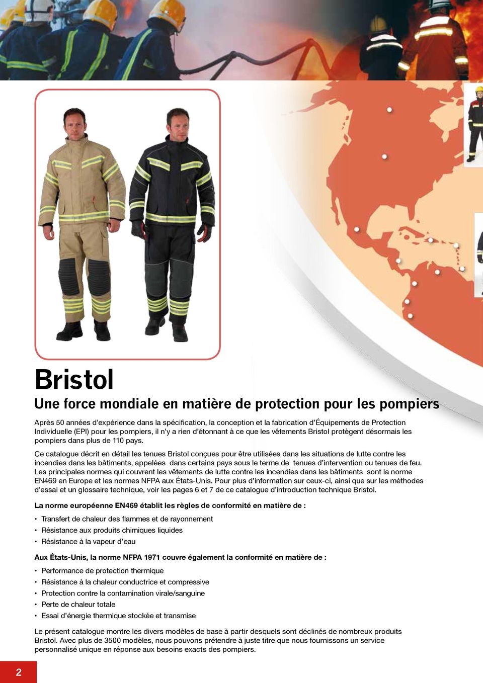Ce catalogue décrit en détail les tenues Bristol conçues pour être utilisées dans les situations de lutte contre les incendies dans les bâtiments, appelées dans certains pays sous le terme de tenues