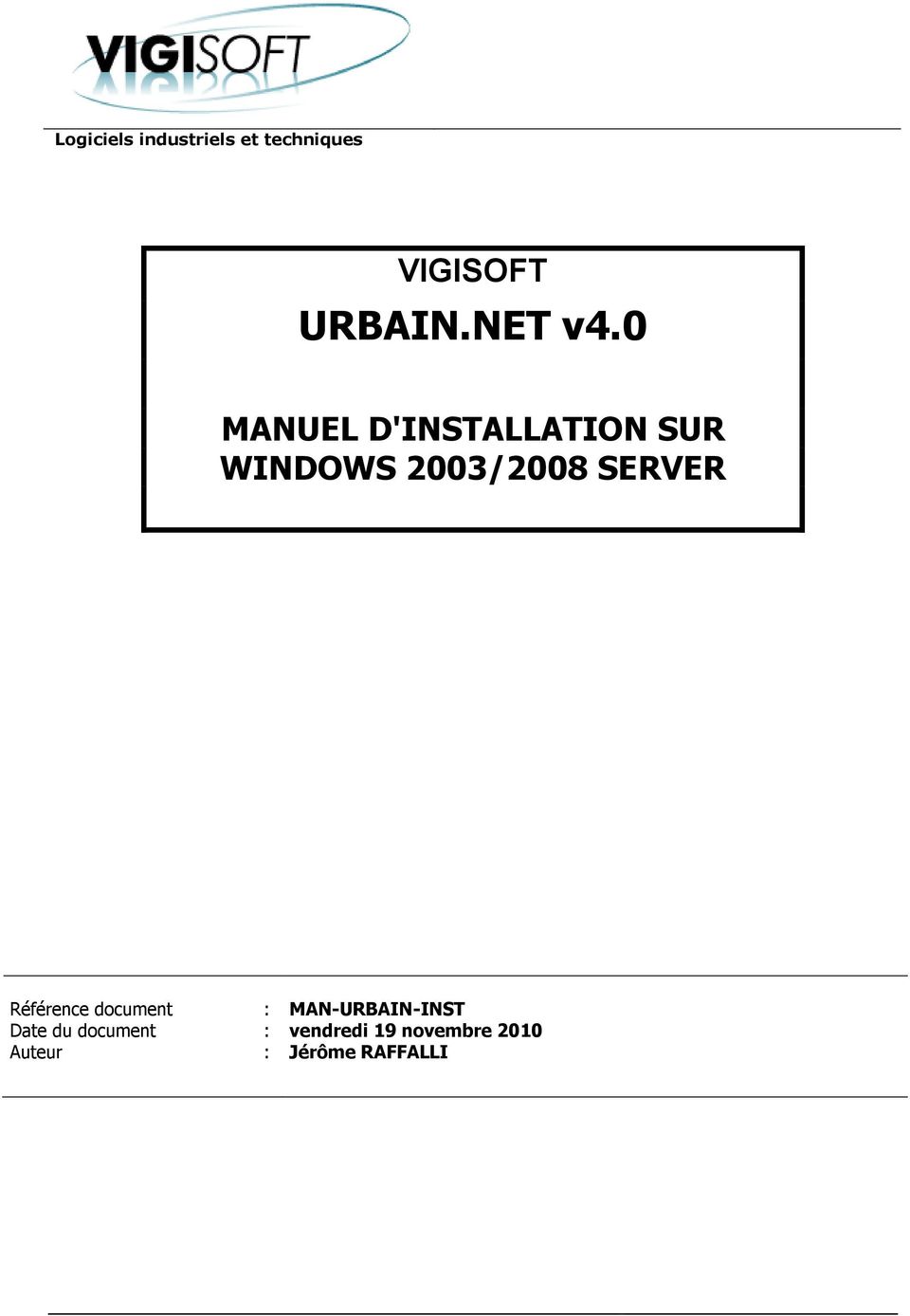 0 MANUEL D'INSTALLATION SUR WINDOWS 2003/2008 SERVER