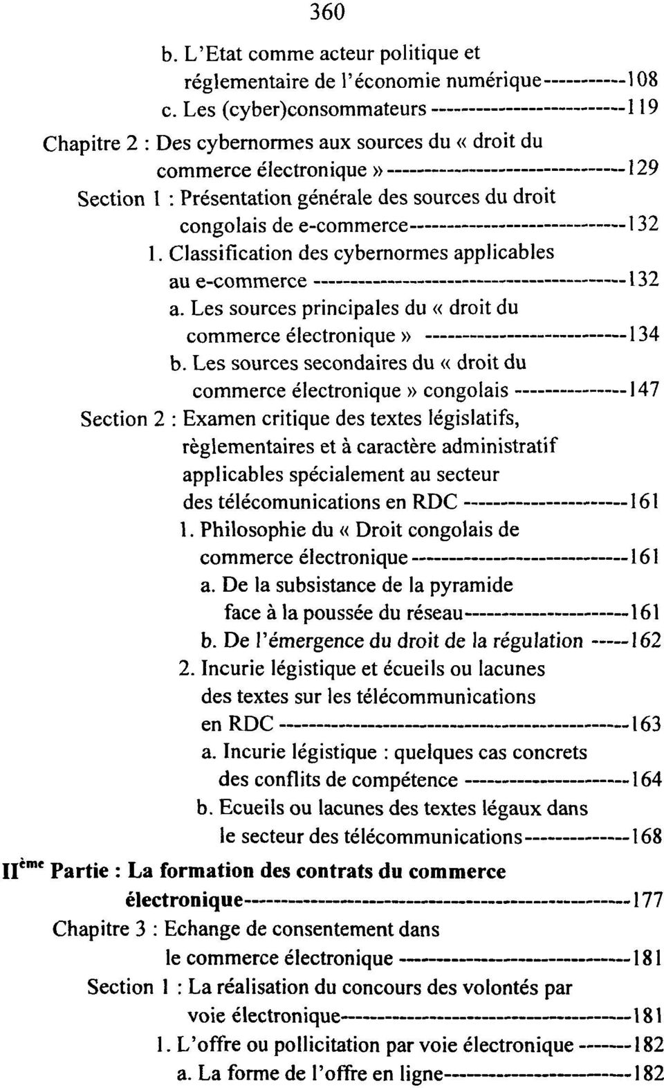 Classification des cybernormes applicables au e-commerce 132 a. Les sources principales du «droit du commerce électronique» 134 b.