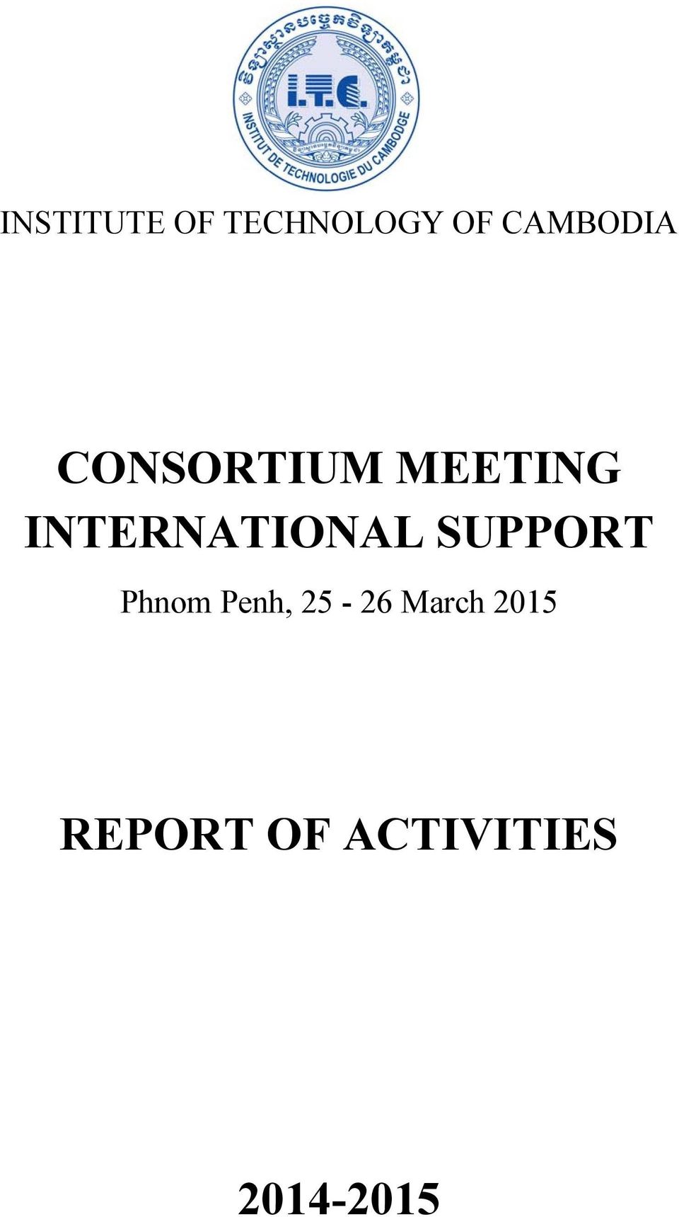 INTERNATIONAL SUPPORT Phnom Penh,