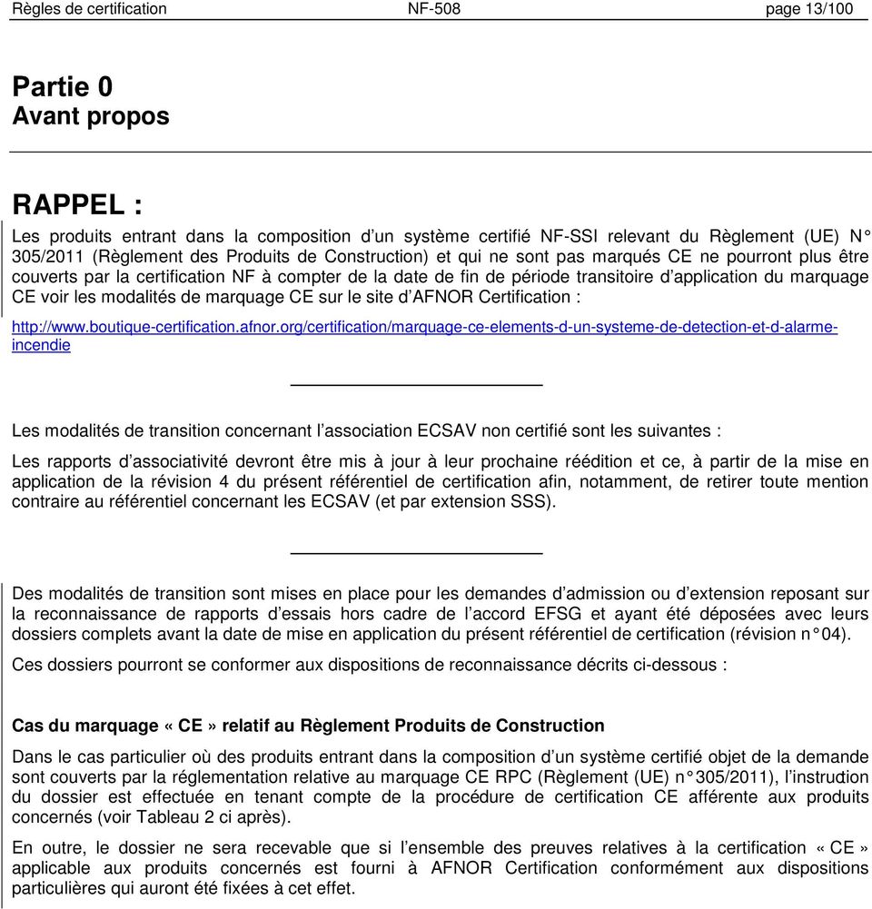 de marquage CE sur le site d AFNOR Certification : http://www.boutique-certification.afnor.