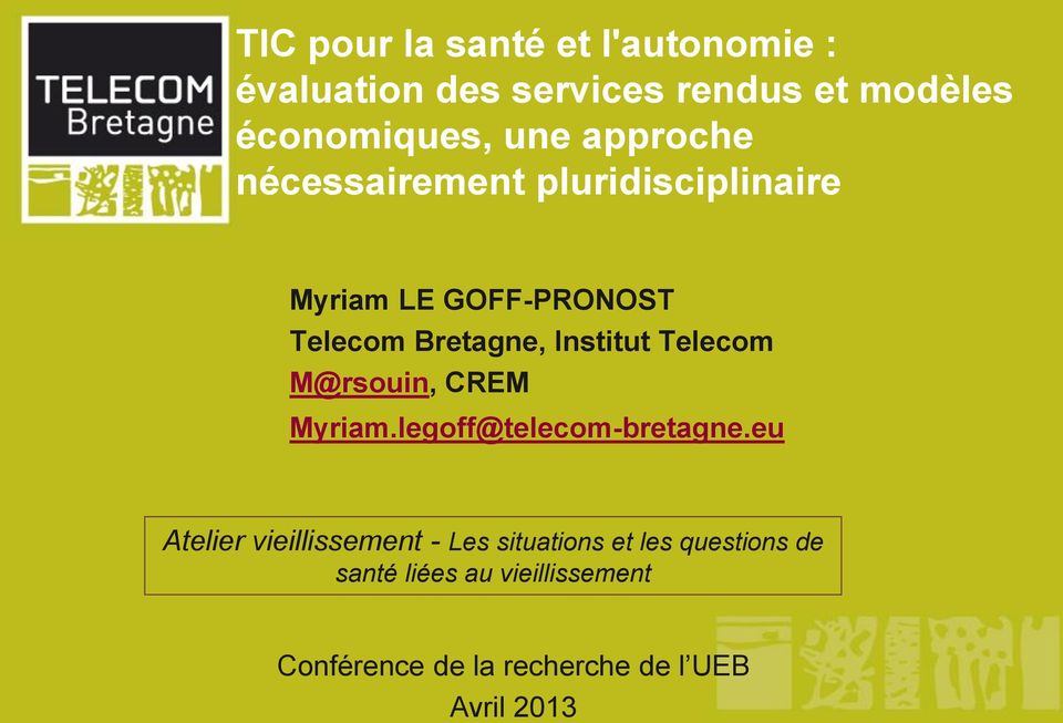 M@rsouin, CREM Myriam.legoff@telecom-bretagne.