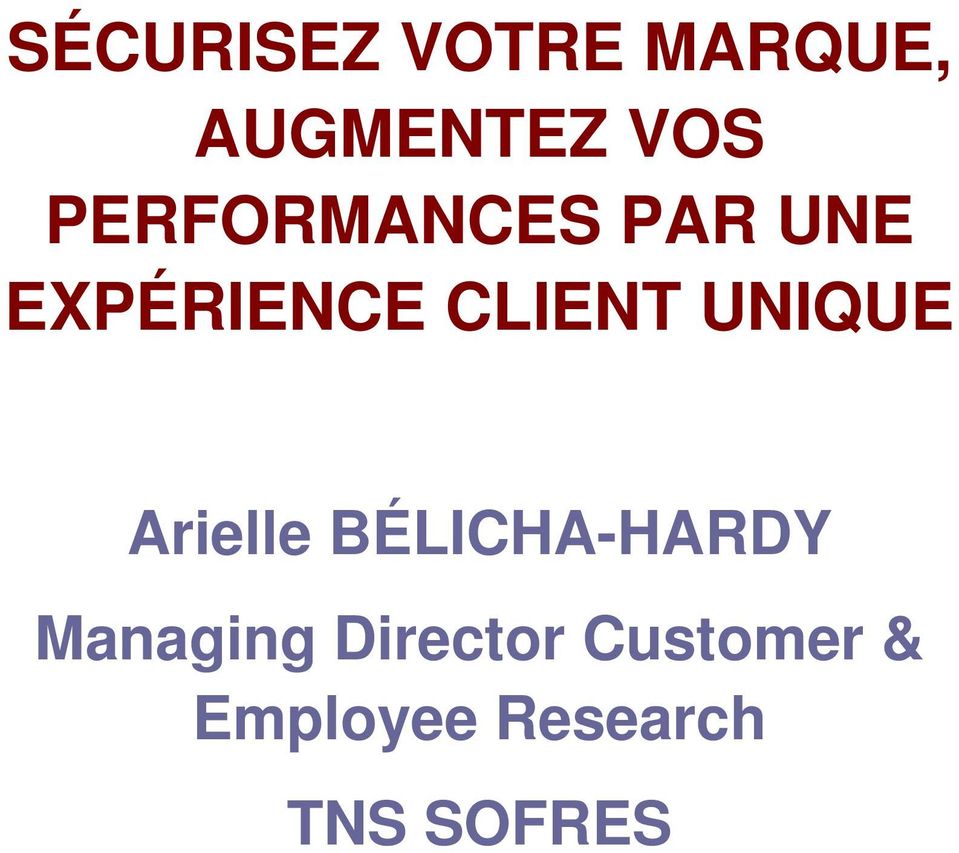 UNIQUE Arielle BÉLICHA-HARDY Managing