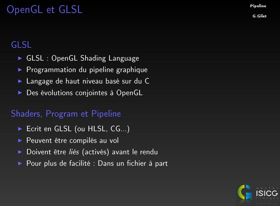 Shaders, Program et Ecrit en GLSL (ou HLSL, CG.