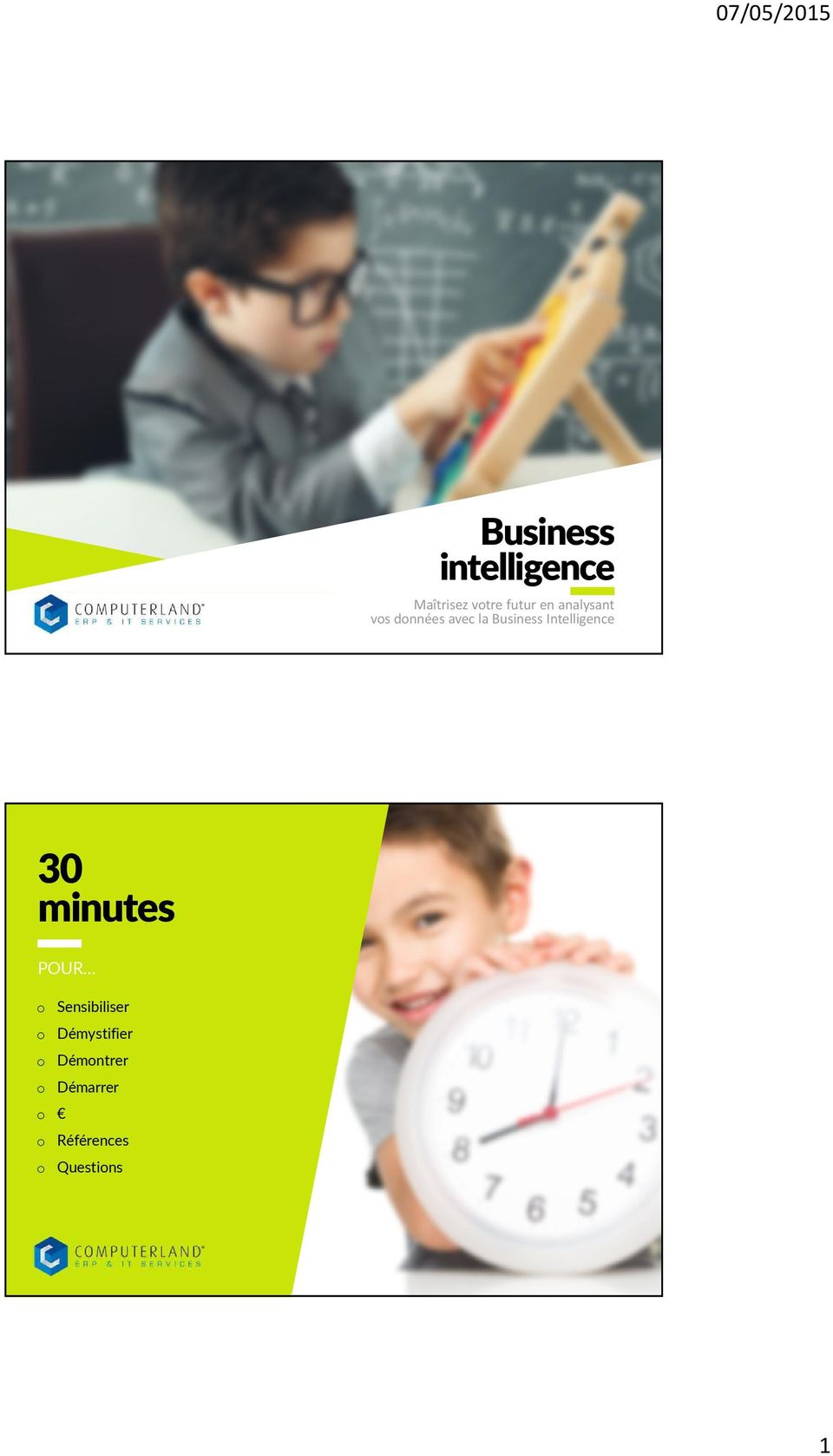 Business Intelligence 30 minutes POUR