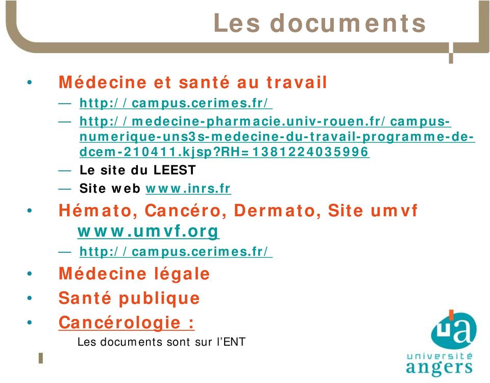 rh=1381224035996 Le site du LEEST Site web www.inrs.fr Hémato, Cancéro, Dermato, Site umvf www.