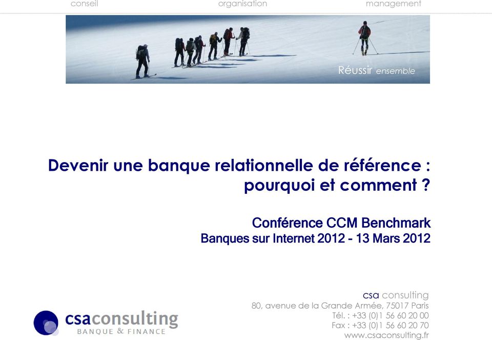 Conférence CCM Benchmark Banques sur Internet 2012-13 Mars 2012 csa consulting