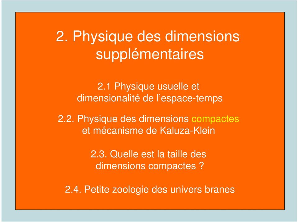 2. Physique des dimensions compactes et mécanisme de
