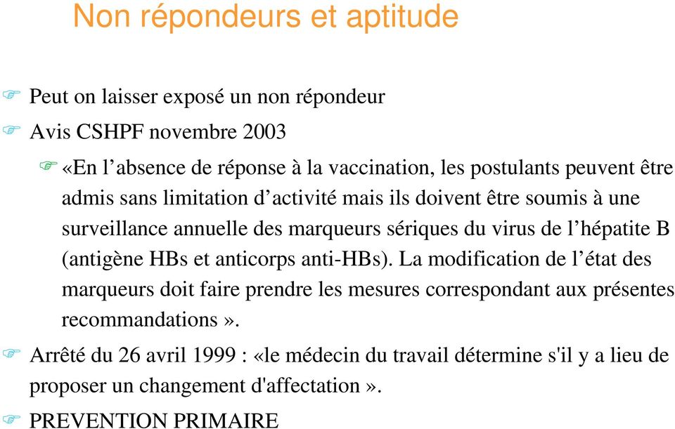 de l hépatite B (antigène HBs et anticorps anti-hbs).