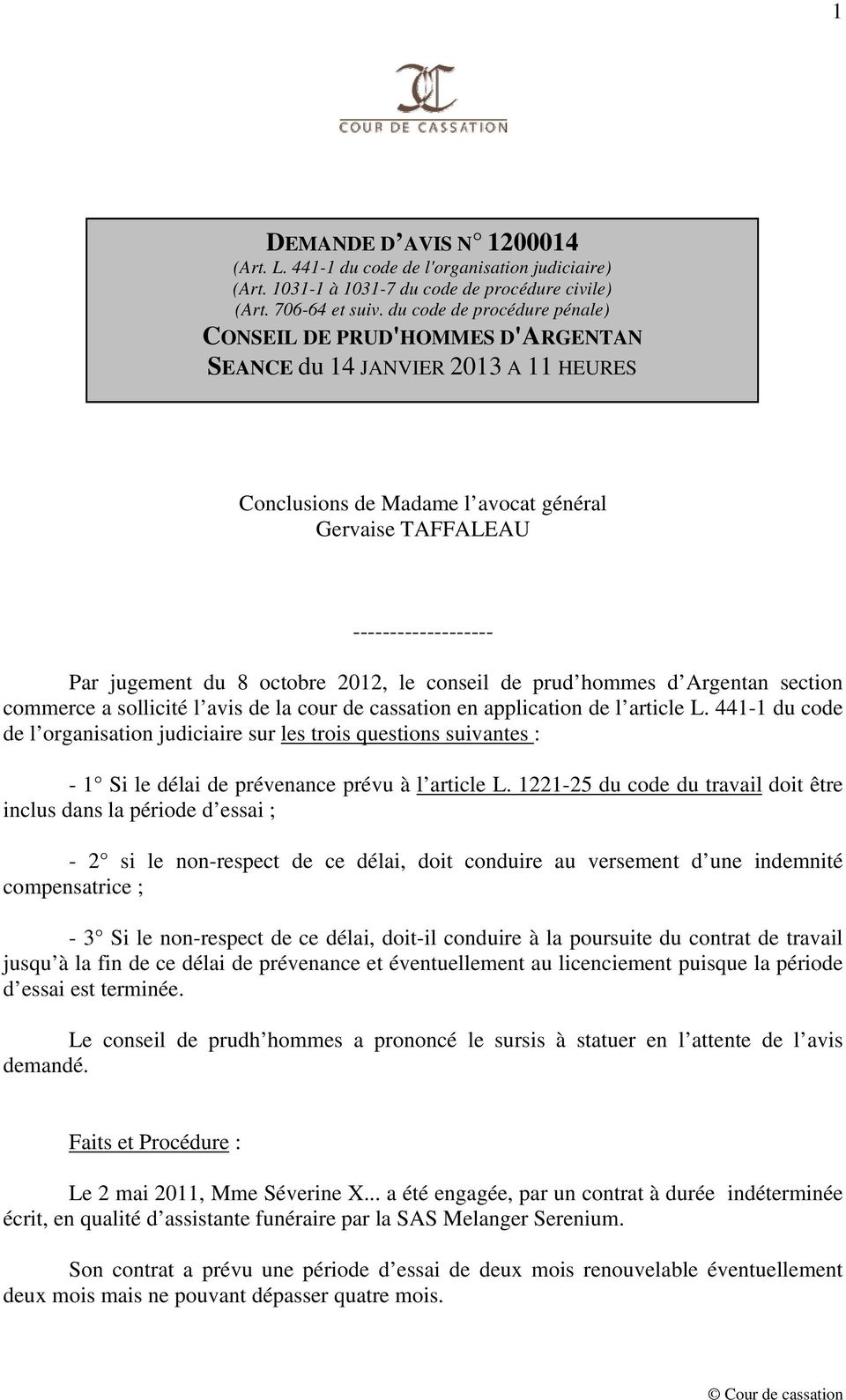 octobre 2012, le conseil de prud hommes d Argentan section commerce a sollicité l avis de la cour de cassation en application de l article L.