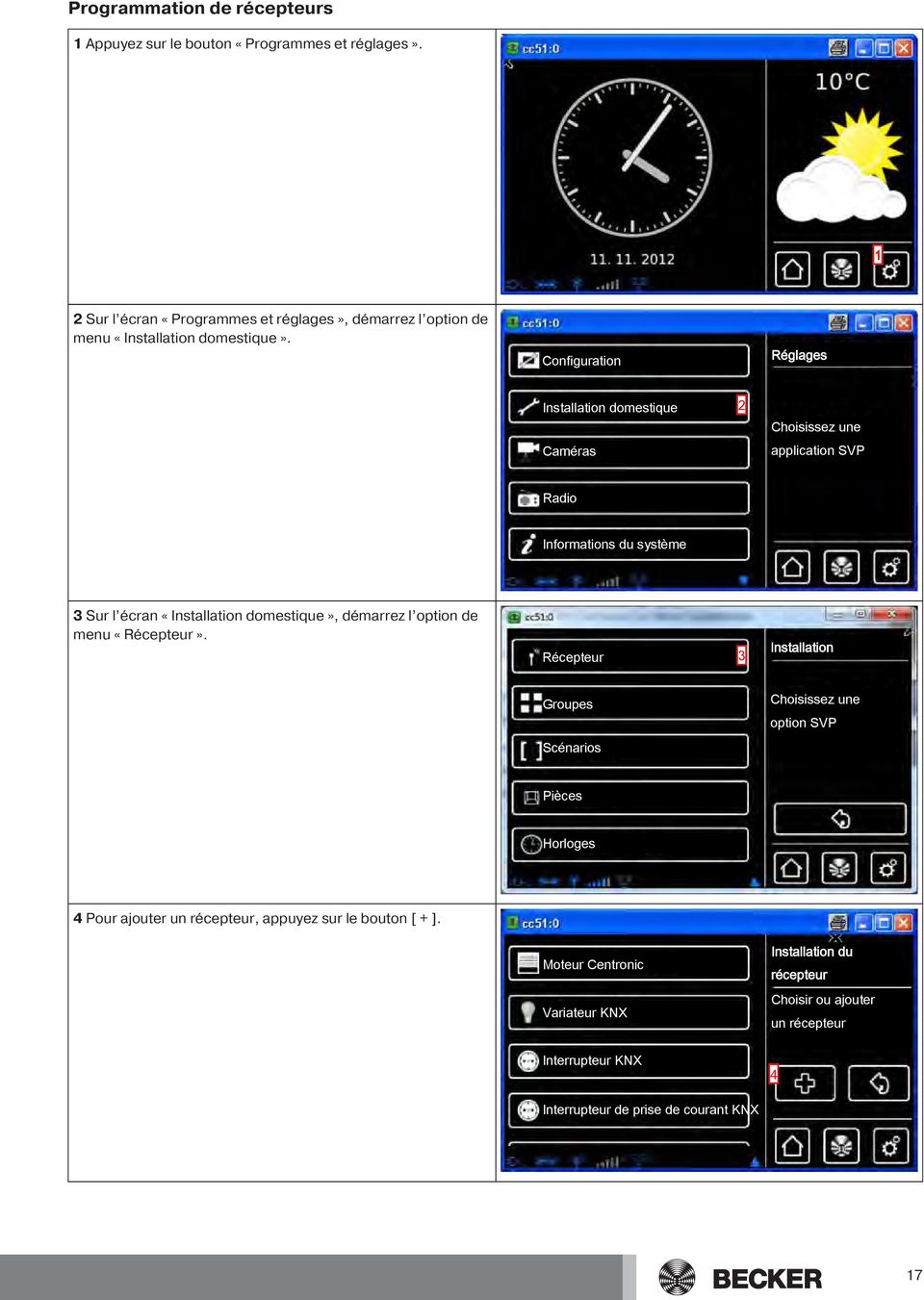 Réglages Installation domestique Caméras application SVP Radio Informations du système 3 Sur l écran «Installation domestique», démarrez l option de
