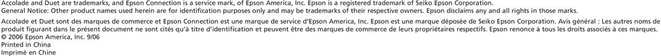 Accolade et Duet sont des marques de commerce et Epson Connection est une marque de service d Epson America, Inc. Epson est une marque déposée de Seiko Epson Corporation.