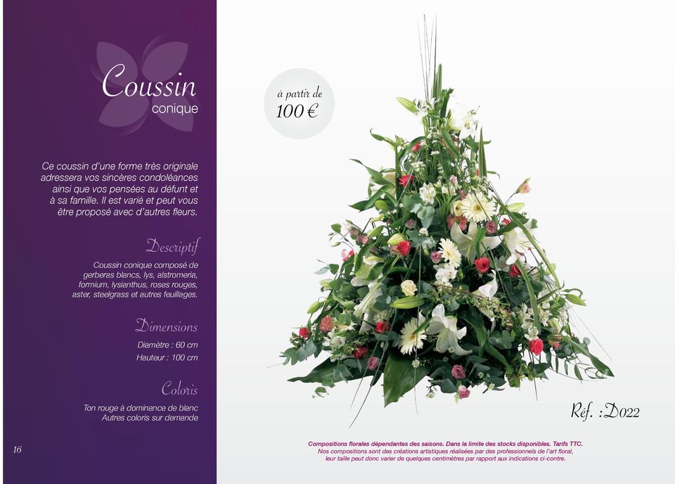 Coussin conique composé de gerberas blancs, lys, alstromeria, formium, lysianthus, roses rouges, aster,