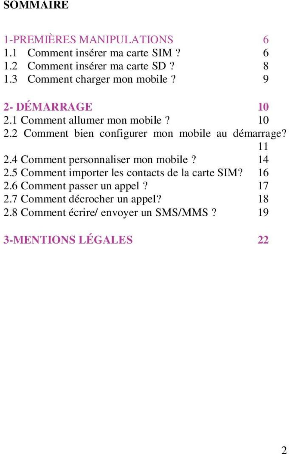 11 2.4 Comment personnaliser mon mobile? 14 2.5 Comment importer les contacts de la carte SIM? 16 2.