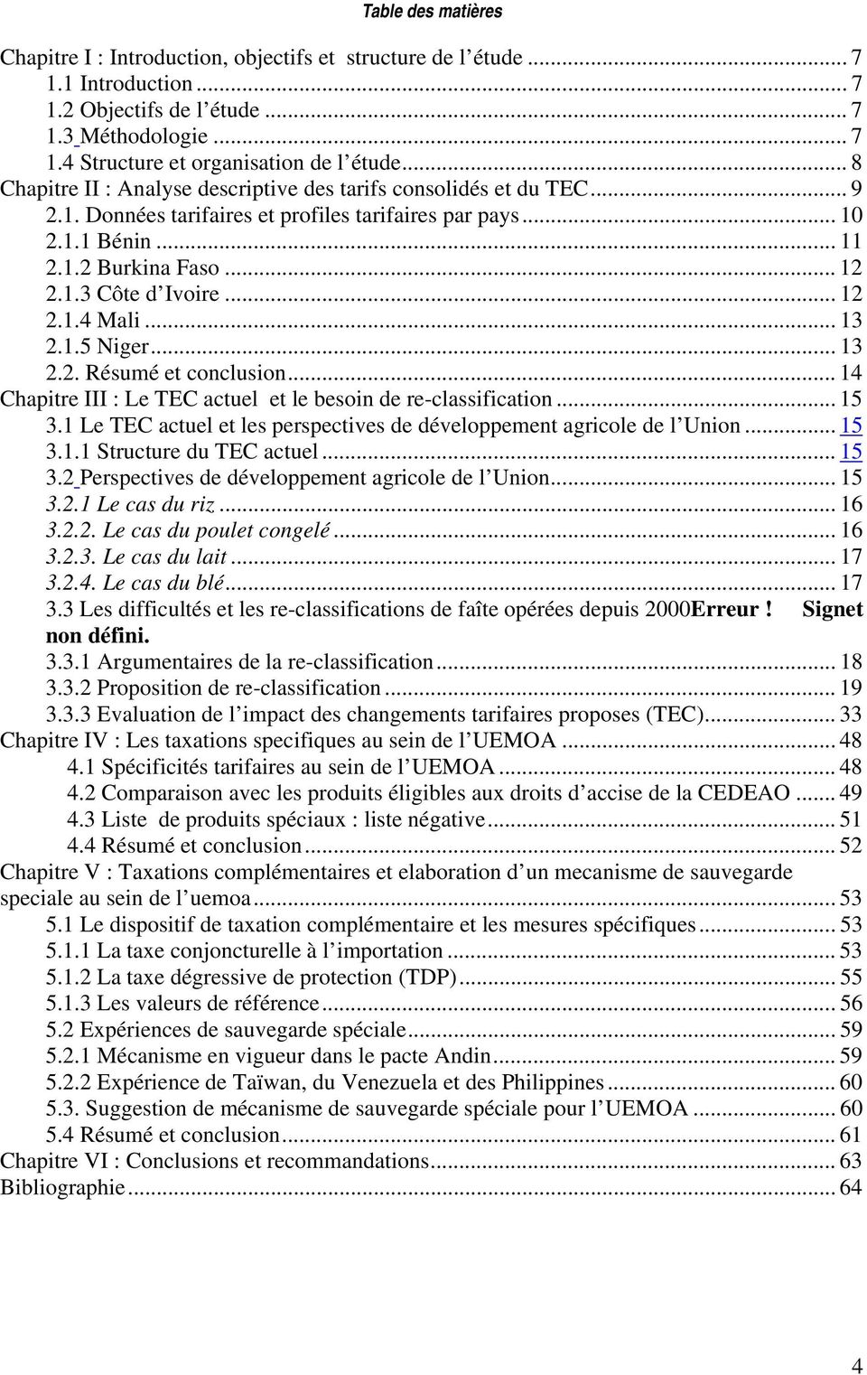 .. 12 2.1.4 Mali... 13 2.1.5 Niger... 13 2.2. Résumé et conclusion... 14 Chapitre III : Le TEC actuel et le besoin de re-classification... 15 3.