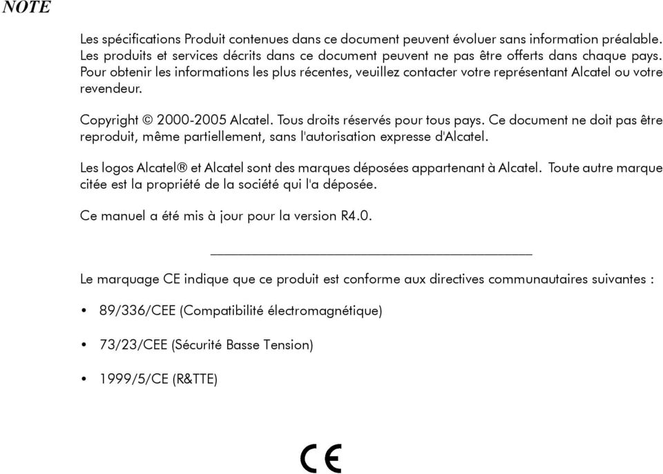 Ce document ne doit pas être reproduit, même partiellement, sans l'autorisation expresse d'alcatel. Les logos Alcatel et Alcatel sont des marques déposées appartenant à Alcatel.