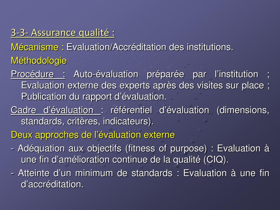 du rapport d évaluation. Cadre d évaluation : référentiel d évaluation (dimensions, standards, critères, indicateurs).