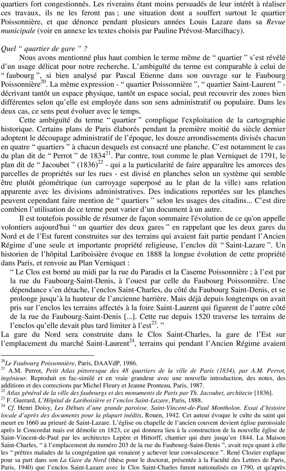années Louis Lazare dans sa Revue municipale (voir en annexe les textes choisis par Pauline Prévost-Marcilhacy). Quel quartier de gare?