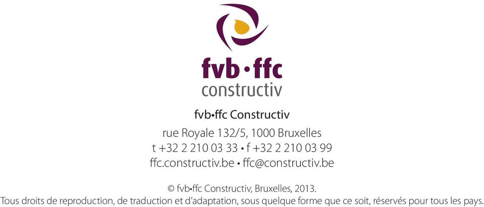 be fvb ffc Constructiv, Bruxelles, 2013.