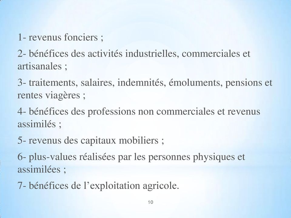 professions non commerciales et revenus assimilés ; 5- revenus des capitaux mobiliers ; 6-