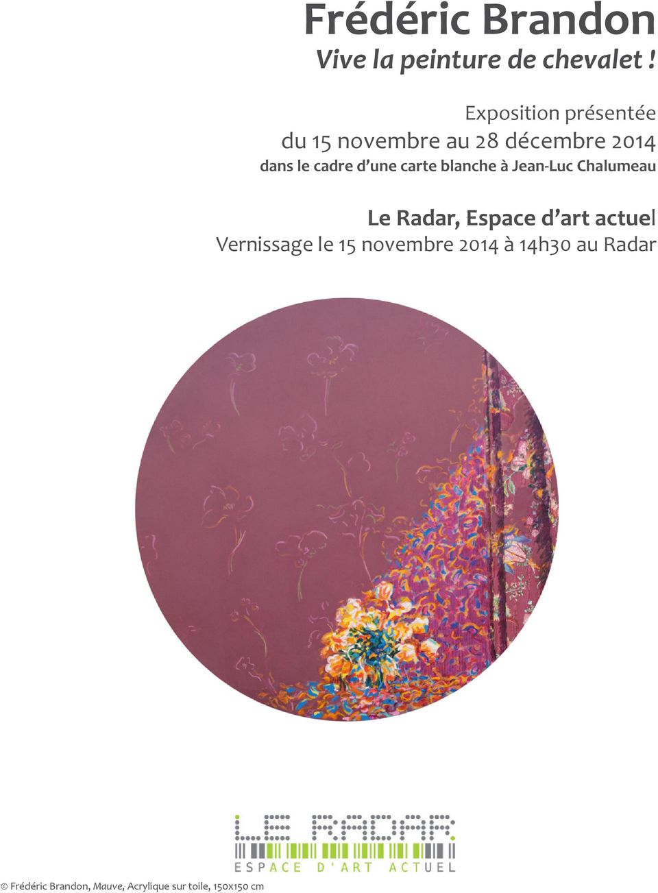 une carte blanche à Jean-Luc Chalumeau Le Radar, Espace d art actuel