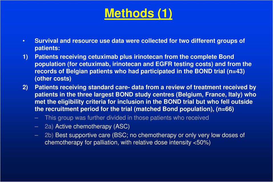 treatment received by patients in the three largest BOND study centres (Belgium, France, Italy) who met the eligibility criteria for inclusion in the BOND trial but who fell outside the recruitment