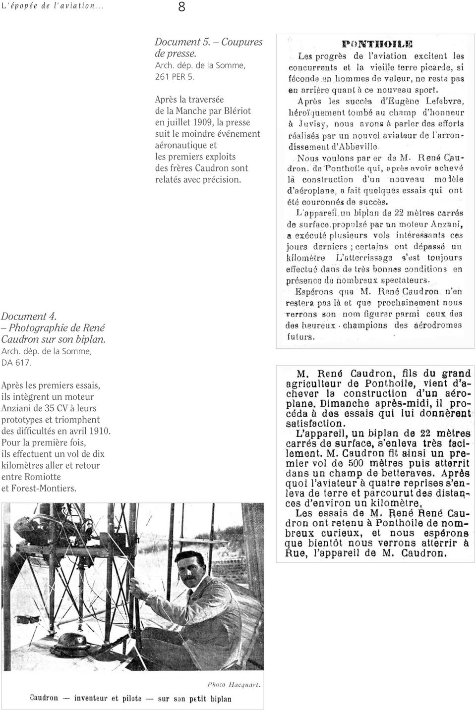 frères Caudron sont relatés avec précision. Document 4. Photographie de René Caudron sur son biplan. DA 617.