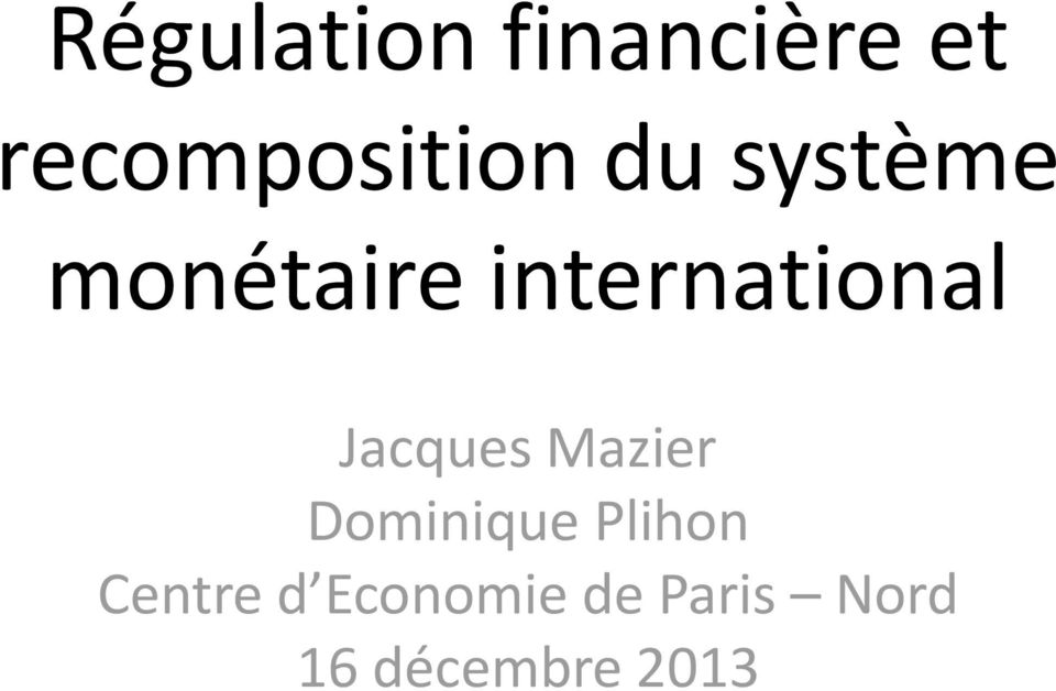 Jacques Mazier Dominique Plihon Centre
