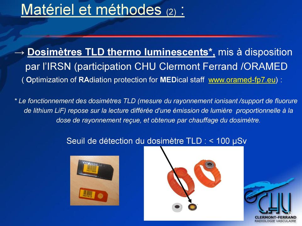 eu) : * Le fonctionnement des dosimètres TLD (mesure du rayonnement ionisant /support de fluorure de lithium LiF) repose sur la