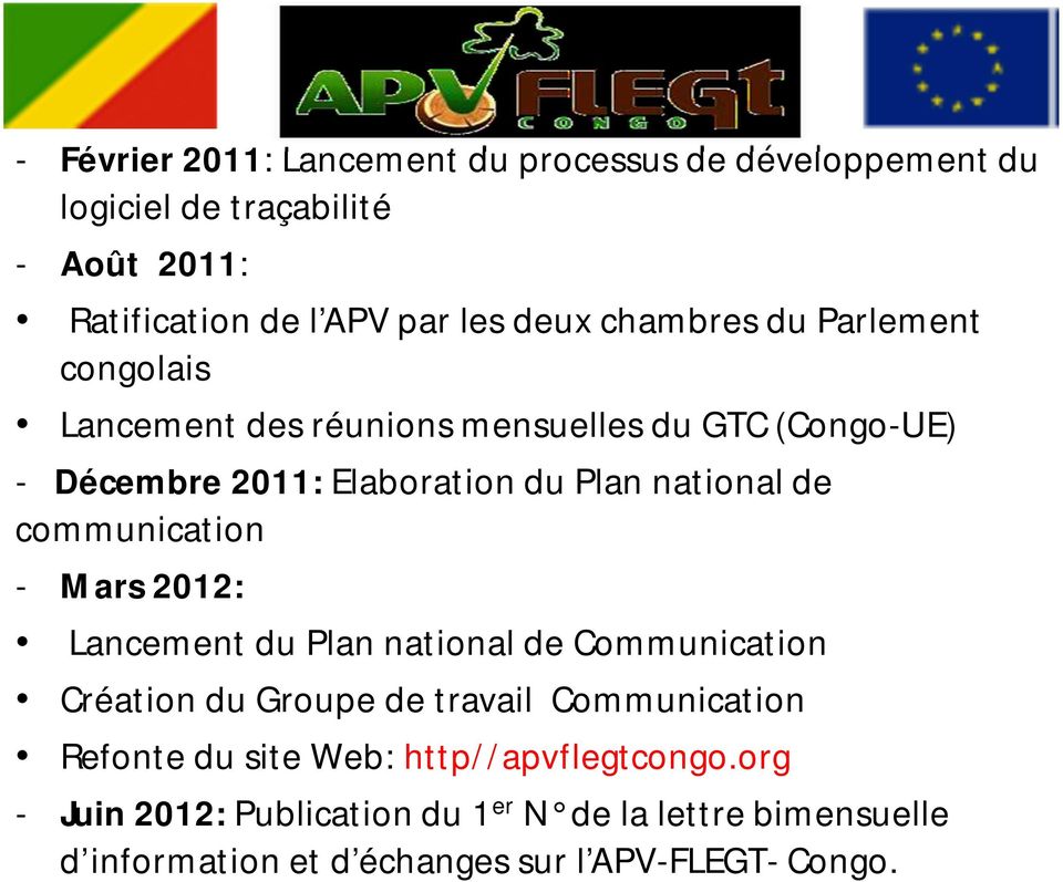 communication - Mars 2012: Lancement du Plan national de Communication Création du Groupe de travail Communication Refonte du site