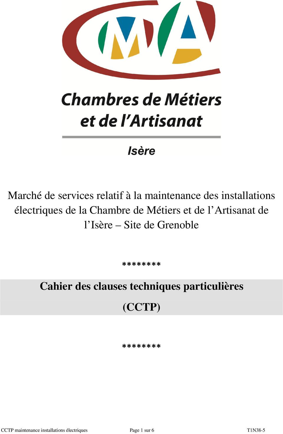 Site de Grenoble ******** Cahier des clauses techniques particulières