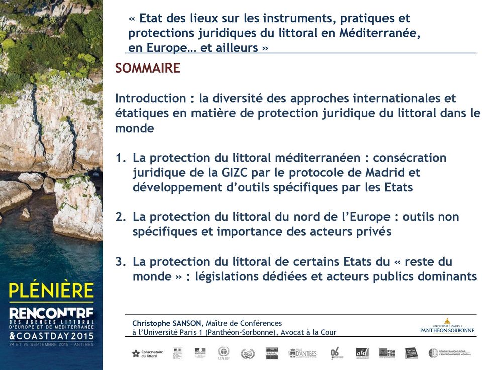 La protection du littoral méditerranéen : consécration juridique de la GIZC par le protocole de Madrid et développement d outils