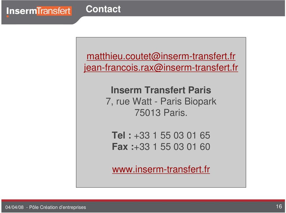 fr Inserm Transfert Paris 7, rue Watt - Paris Biopark