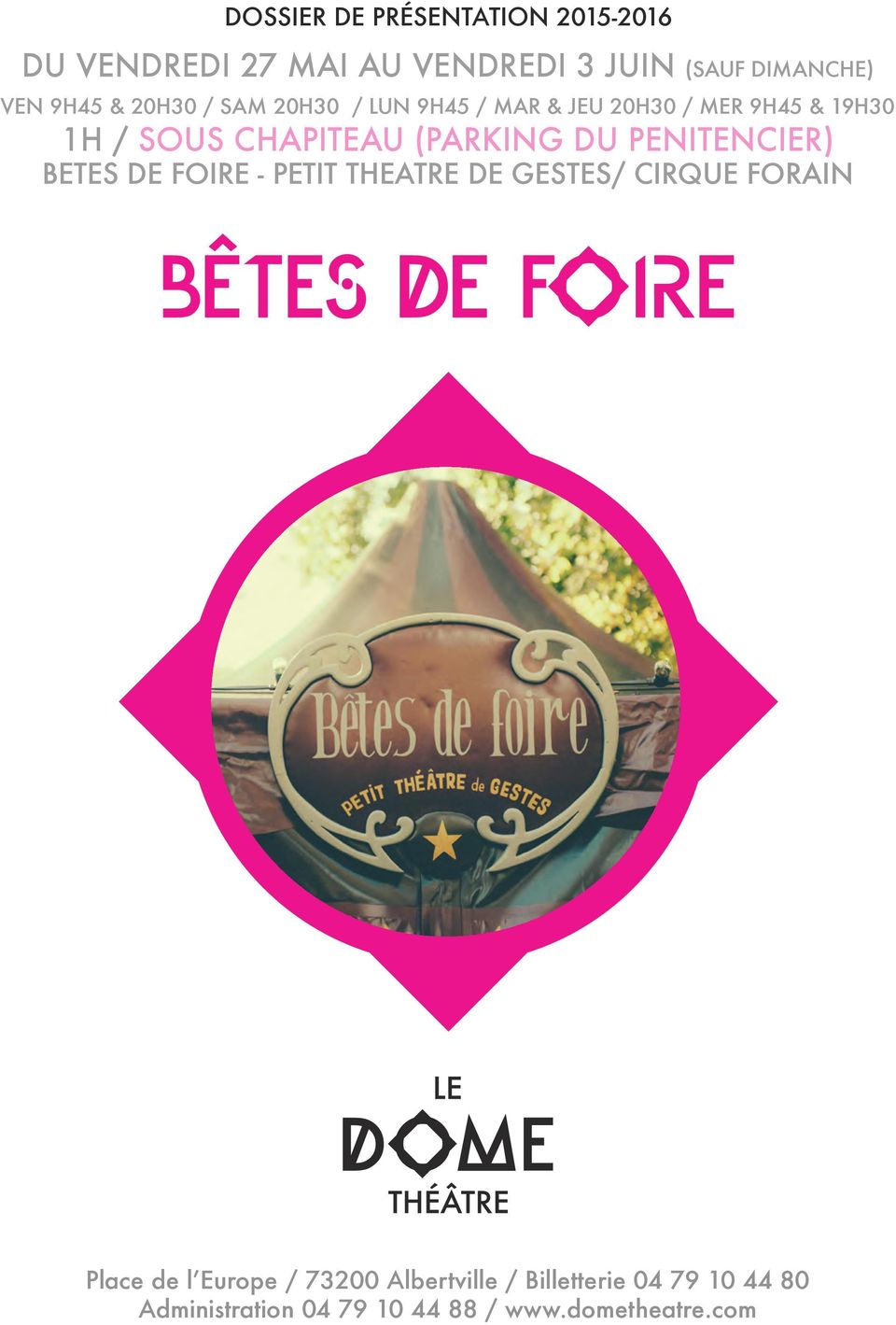 (PARKING DU PENITENCIER) BETES DE FOIRE - PETIT THEATRE DE GESTES/ CIRQUE FORAIN Place de l