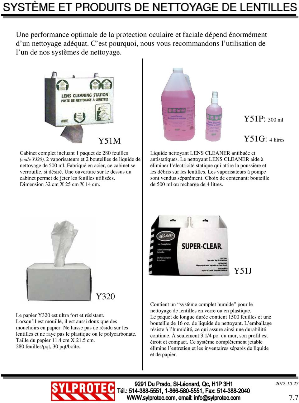 Y51P: 500 ml Y51M Cabinet complet incluant 1 paquet de 280 feuilles (code Y320), 2 vaporisateurs et 2 bouteilles de liquide de nettoyage de 500 ml.