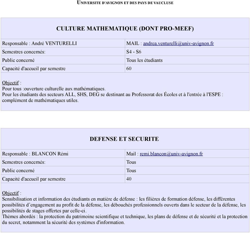 Responsable : BLANCON Rémi DEFENSE ET SECURITE 40 Mail : remi.blancon@univ-avignon.